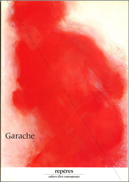 Claude GARACHE - Repres Cahiers d'art contemporain n12. Paris, Galerie Lelong, 1984.