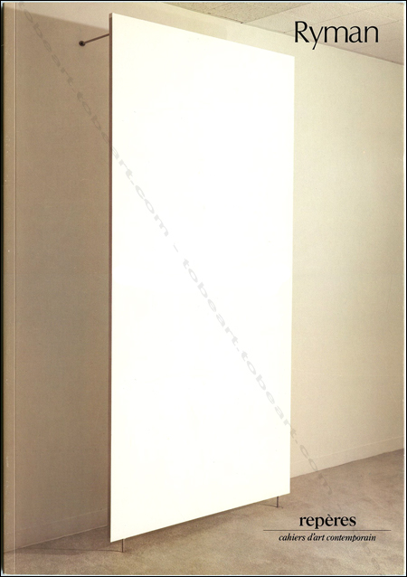 Robert RYMAN - Repres Cahiers d'art contemporain n13. Paris, Galerie Maeght-Lelong, 1984.