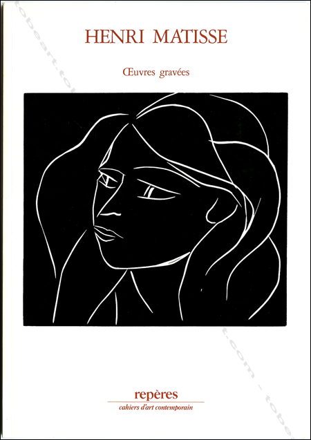 Henri MATISSE - Repères Cahiers d'art contemporain n°16. Paris, Galerie Lelong, 1984.