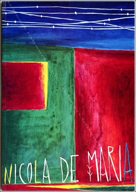 Nicola de MARIA - Repres Cahiers d'art contemporain n24. Paris, Galerie Lelong, 1985.