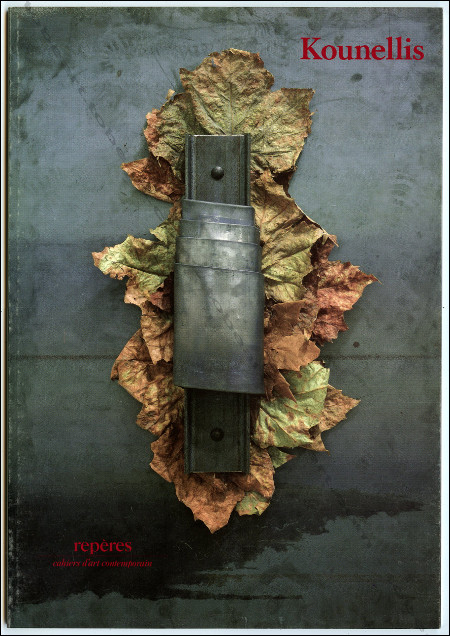 Jannis KOUNELLIS. Repres Cahiers d'art contemporain n60. Paris, Galerie Lelong, 1989.