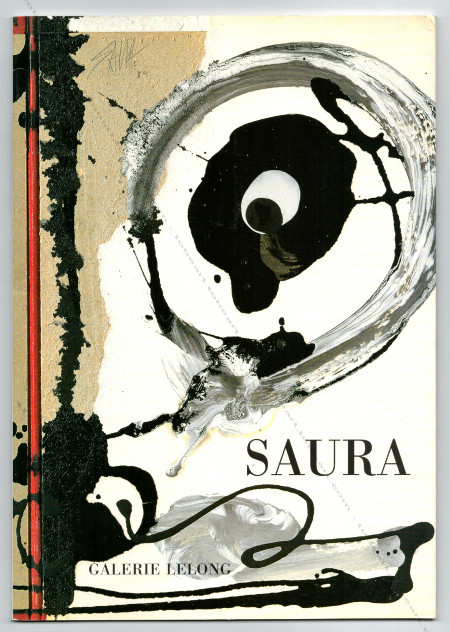 Antonio SAURA - Autodaf. Repres Cahiers d'art contemporain n117. Paris, Galerie Lelong, 2002.