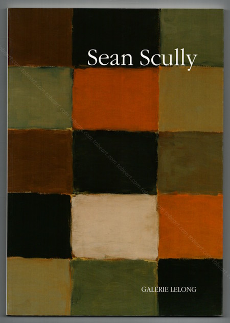 Sean SCULLY - Winter robe. Repres Cahiers d'art contemporain n126. Paris, Galerie Lelong, 2004.