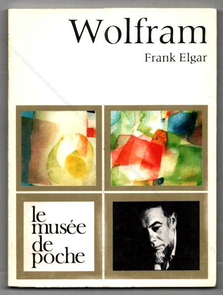 Wolfram - Paris, Le Muse de Poche, 1977.