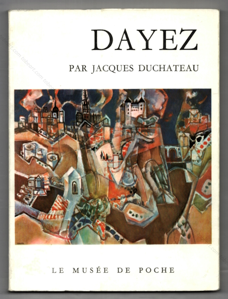 DAYEZ. Paris, Le Muse de Poche, 1966.