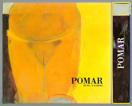 Julio POMAR - Michel Waldberg. Paris, Edition de la Difference, 1990.