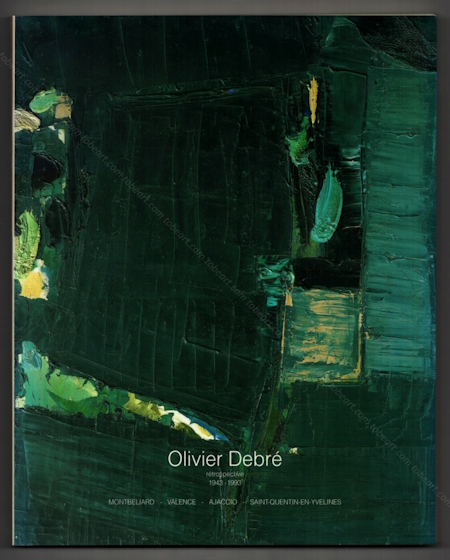 Olivier Debr - Rtrospective 1943-1993. Montbliard, Ministre de la Culture, 1993.