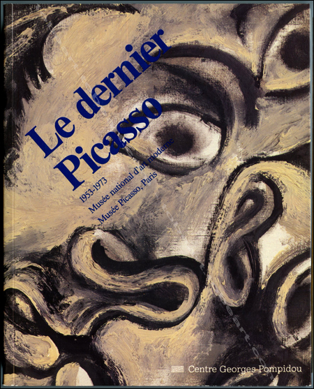 Pablo PICASSO - Le dernier PICASSO 1953-1973. Paris, Centre Georges Pompidou, 1988.