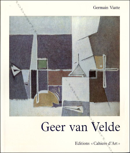 Geer Van Velde. Paris, Editions Cahiers d'Art / Galerie Louis Carr&eacute;, 1989.