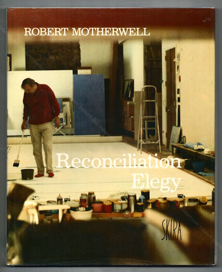 Robert Motherwell - Reconciliation Elegy. Genve, Editions d'Art Albert Skira, 1980.