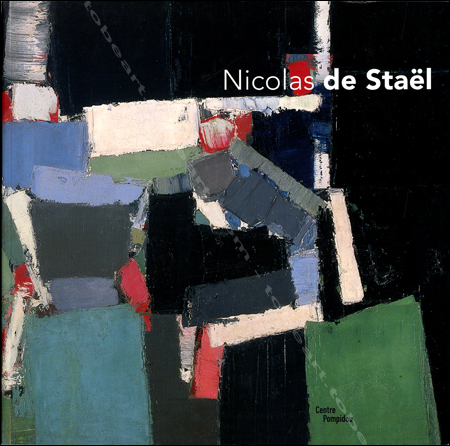 Nicolas de STAEL. Paris, Centre Georges Pompidou, 2003.