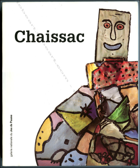 Gaston CHAISSAC - Paris, Galerie Nationale du Jeu de Paume, 2000.