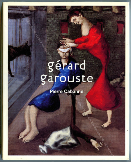 Gérard GAROUSTE. Angers, Editions Expressions Contemporaines, 2000.