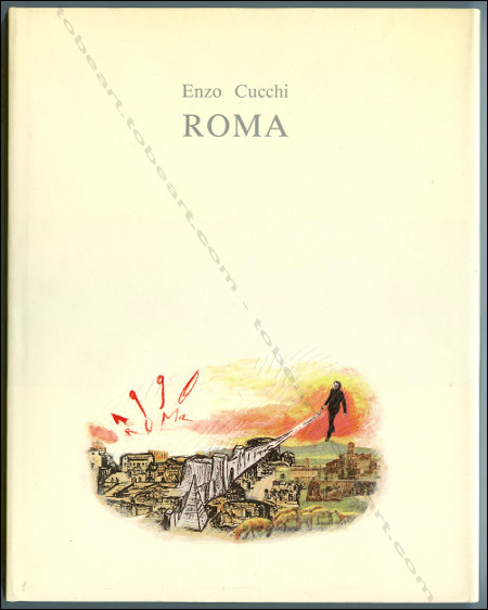 Enzo CUCCHI - Roma. Paris, Editions Cercle d'Art, 1992.