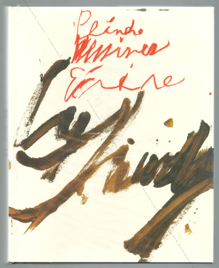 Cy TWOMBLY - Peindre. Dessiner. Ecrire Paris, Editions du Regard, 2004.