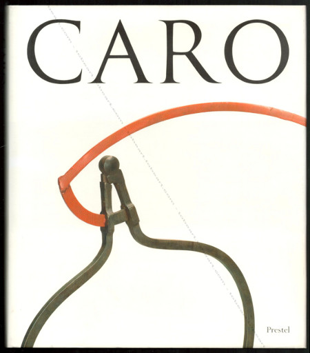 Anthony CARO. Munich, Prestel, 1991.