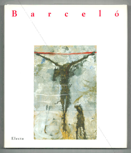 Miquel BARCELO. Milano, Electa, 1993.