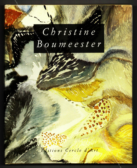 Christine BOUMEESTER. Paris, Editions Cercle d'Art, 1988.