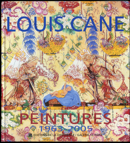 Louis CANE. Peintures 1963-2005. Paris, Editions La Différence, 2006.