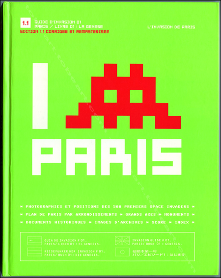 INVADER - L'invasion De Paris / Livre 01: La gense. L'Unit Centrale / Gingko Press, 2009.
