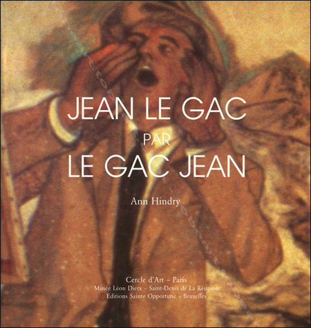 Jean LE GAC par LE GAC Jean. Paris, Editions Cercle d'Art / Bruxelles, Editions Sainte Opportune, 1992.