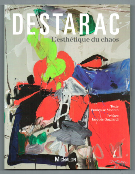 Michle DESTARAC - L'esthtique du chaos. Paris, Editions Michalon, 2007.