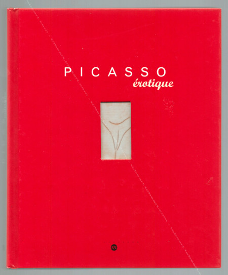 PICASSO rotique. Paris, Runion des Muses Nationaux, 2001.