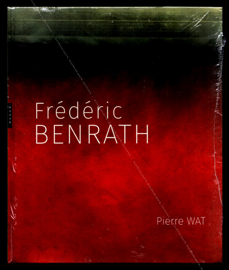 Frdric BENRATH. Paris, Editions Hazan, 2016.