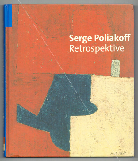 Serge POLIAKOFF - Retrospektive. Mnchen, Hirmer Verlag, 2007.