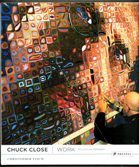Chuck CLOSE: Work. New York, Prestel, 2014.