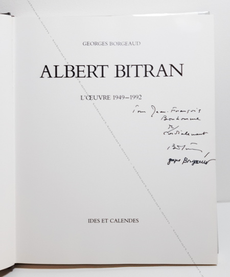 Albert BITRAN  L'oeuvre 1949-1992. Neuchtel, Editions Ides et Calendes, 1992.