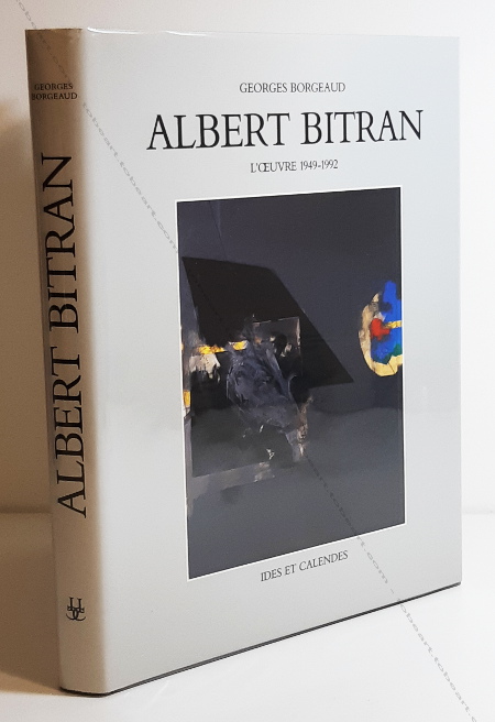 Albert BITRAN  L'oeuvre 1949-1992. Neuchtel, Editions Ides et Calendes, 1992.