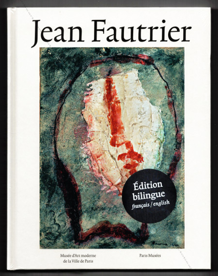 Jean FAUTRIER - Matire et lumire. Paris, Muse d'Art Moderne, 2018.