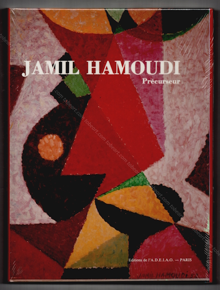 Jamil HAMOUDI - Prcurseur. Paris, Editions de l'A.D.E.I.A.O., 1986.