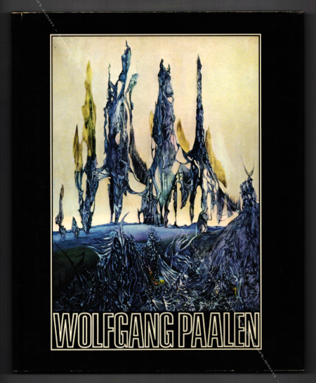 Wolfgang PAALEN. Paris, ditions Filipacchi, 1980.