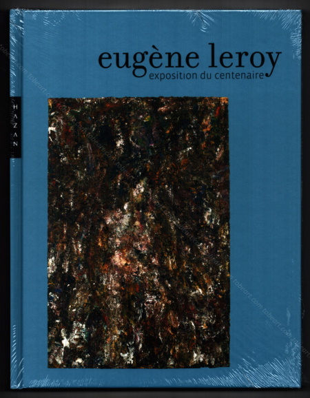 Eugne LEROY - L'exposition du centenaire. Paris, Editions Hazan, 2010.