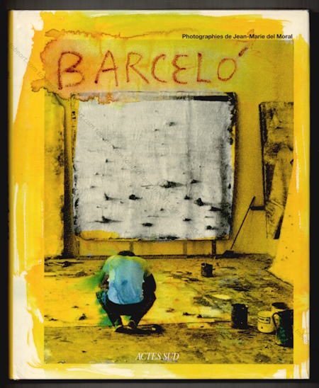 Miquel BARCELO. Acte Sud, 2003.