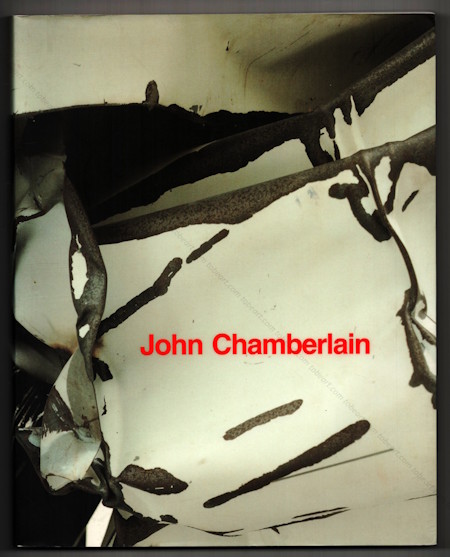 John CHAMBERLAIN | Editions Cantz, 1991