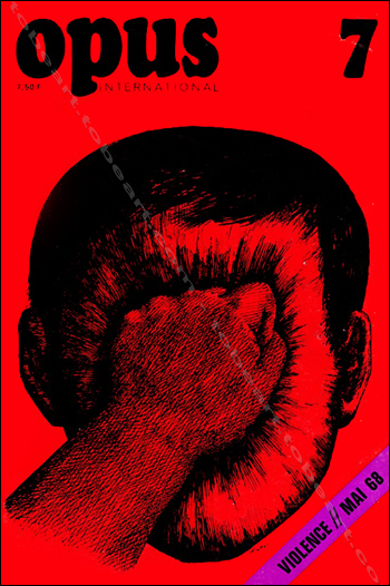 OPUS INTERNATIONAL N°7 - Violence // Mai 68. Paris, Edition Georges Fall, 1968.