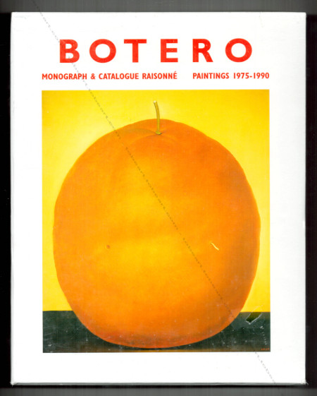 Fernando BOTERO - Monograph and Catalogue Raisonn - Paintings 1975-1990. Lausanne, Acatos, 2000.