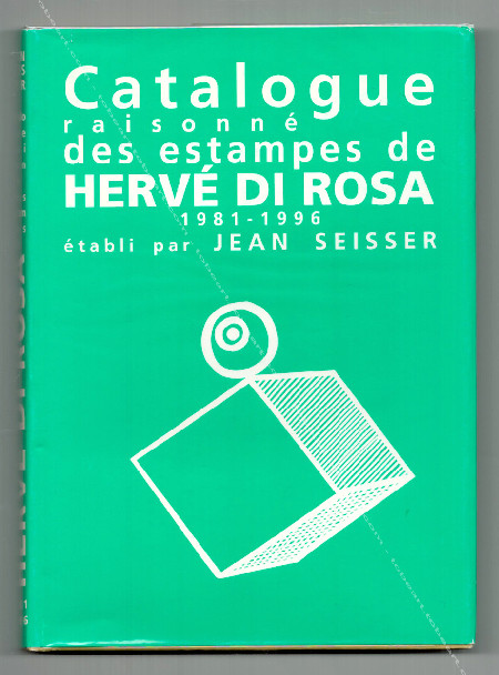 Herv Di ROSA - CATALOGUE RAISONNÉ des estampes 1981-1996. Saint-Yrieix-la-Perche, Arthothque du Limousin / Centre Culturel de Marchin / Pays-Paysage, 1996.