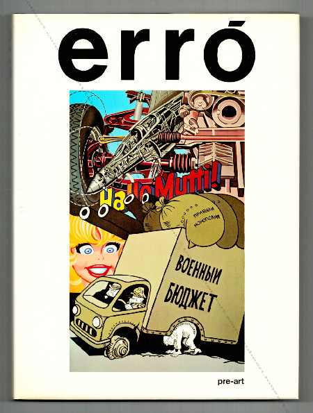 ERRO - Catalogue raisonn - Catalogo generale 1944-1976. Milano, Pre-Art, 1976.