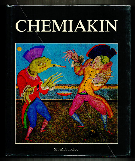 Mihail CHEMIAKIN - Catalogue raisonn Petersburg period. Paris period. Oakville, Mosaic Press, 1986.