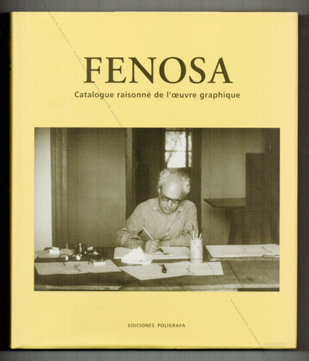 FENOSA. Catalogue Raisonn de l'oeuvre graphique. Barcelone, Ediciones Poligrafa, 2008.