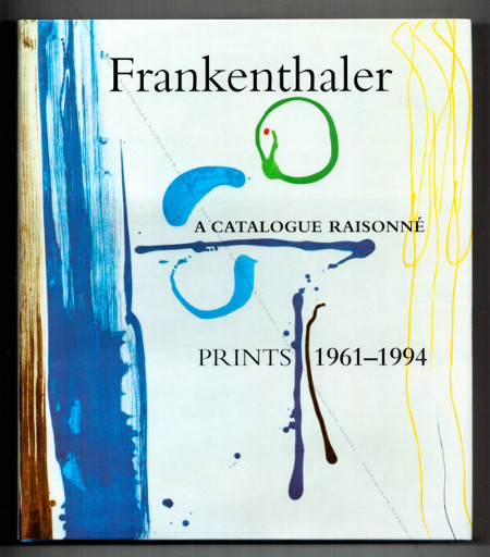 Helen FRANKENTHALER - A Catalogue Raisonn. Prints 1961-1964. New York, Harry N. Abrams, 1996.
