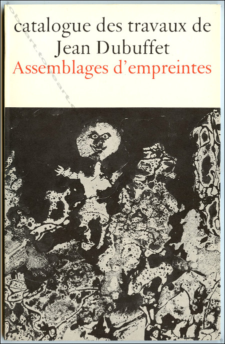 Catalogue des travaux de Jean DUBUFFET. Fascicule IX : Assemblages d'empreintes (1953-54). Lausanne, Jean-Jacques Pauvert, 1968.
