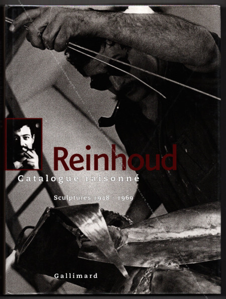 REINHOUD D'HAESE. Catalogue Raisonn - Tome I. Sculptures 1948-1969. Paris, Editions Gallimard, 2003.