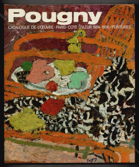 Jean POUGNY - Catalogue De L'oeuvre. Tome 2 : Paris-Cote D'Azur 1924-1956. Peintures. Tbingen, Editions Ernst Wasmuth, 1992.
