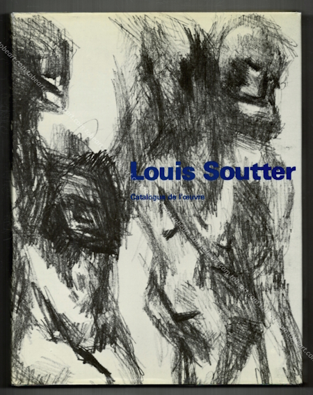 Louis SOUTTER - Catalogue de l'oeuvre (tome II). Lausanne, L'Age d'Homme, 1976.