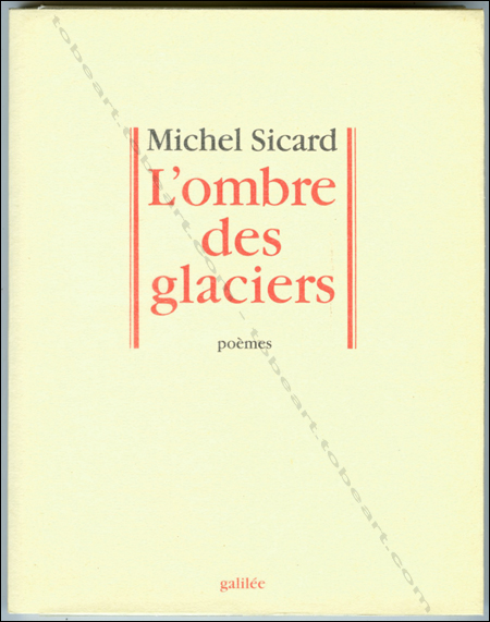 Pierre ALECHINSKY - Michel Sicard. L'ombre des glaciers - Po&egrave;mes. Paris, Editions Galil&eacute;e, 1992.